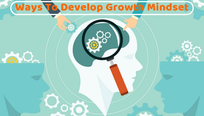 Develop Growth Mindset
